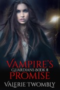 Cover-Bild zum Titel 'Vampirversprechen (Wächter, #8)' von 'Valerie Twombly'