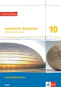 Lambacher Schweizer Mathematik 10. Schulaufgabentrainer. Arbeitsheft mit Lösungen Klasse 10. Ausgabe Bayern - 