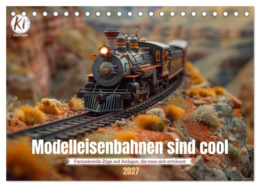 Modelleisenbahnen sind cool (Tischkalender 2027 DIN A5 quer), CALVENDO Monatskalender - Kerstin Waurick