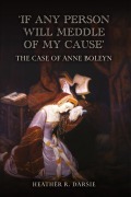 Cover-Bild zum Titel ''If Any Person Will Meddle of My Cause'' von 'Heather R Darsie'