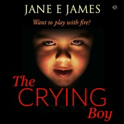 Cover-Bild zum Titel 'The Crying Boy' von 'Jane E. James'