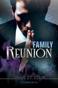 Champion #2: Family Reunion (Julius St Clair Short Stories, #10) - Julius St. Clair