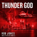 Thunder God Lib/E - Rob Jones