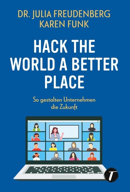Hack the world a better place - Karen Funk, Julia Freudenberg