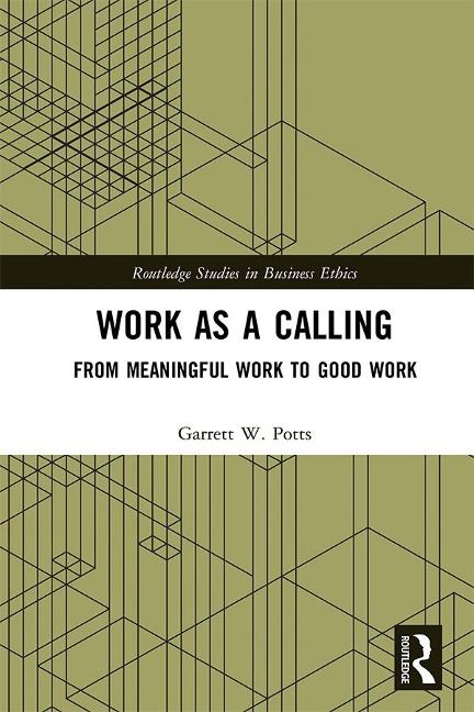 Work as a Calling - Garrett W. Potts