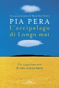 Cover-Bild zum Titel 'L' arcipelago di Longo maï. Un esperimento di vita comunitaria' von 'Pia Pera'
