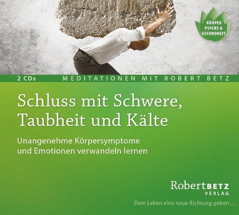 Schluss mit Schwere, Taubheit und Kälte - 2 Meditations-CDs - Robert T. Betz