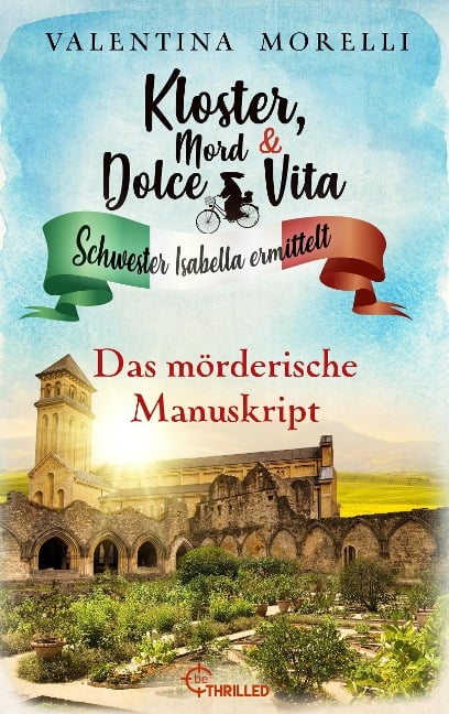 Kloster, Mord und Dolce Vita - Das mörderische Manuskript - Valentina Morelli