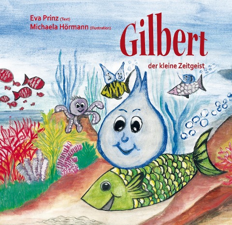 Gilbert, der kleine Zeitgeist - Eva Prinz