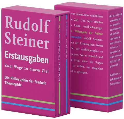 Zwei Wege zu einem Ziel: Die Philosophie der Freiheit (1894); Theosophie (1904) - Rudolf Steiner