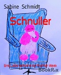 Schnuller - Sabine Schmidt