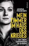 Mein Zimmer im Haus des Krieges - Janina Findeisen