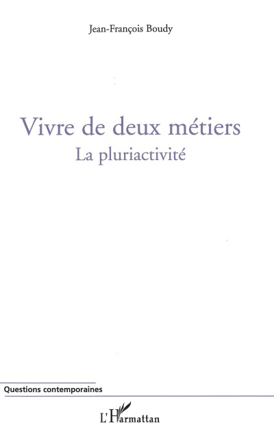 Vivre de deux métiers - Jean-François Boudy