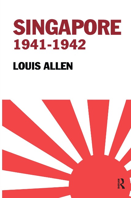 Singapore 1941-1942 - Allen Louis