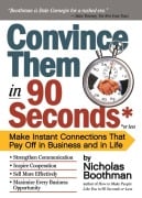 Cover-Bild zum Titel 'Convince them in 90 Seconds' von 'Nicholas Boothman'