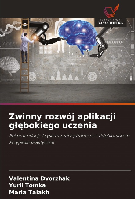 Zwinny rozwój aplikacji g¿¿bokiego uczenia - Valentina Dvorzhak, Yurii Tomka, Maria Talakh