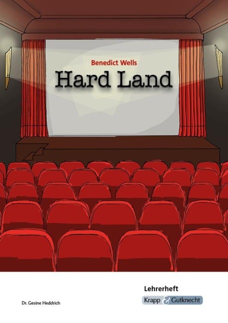 Hard Land - Benedict Wells - Lehrerheft - Benedict Wells, Gesine Heddrich