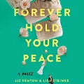 Forever Hold Your Peace - Lisa Steinke, Liz Fenton