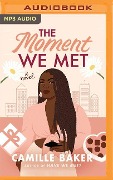 The Moment We Met - Camille Baker