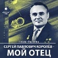 Cover-Bild zum Titel 'Sergej Pavlovich Korolev ¿ moj otec' von 'Nataliya Korolyova'