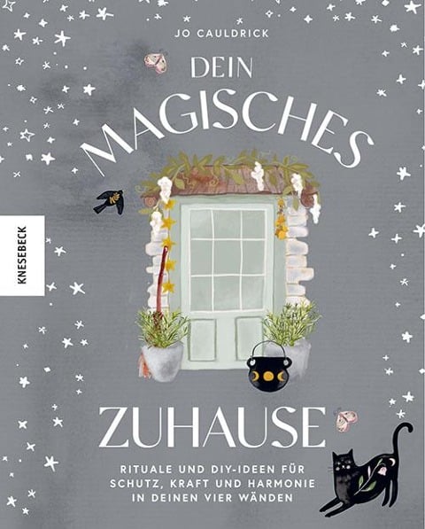 Dein magisches Zuhause - Jo Cauldrick