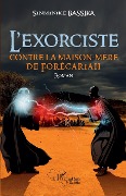Cover-Bild zum Titel 'L'exorciste contre la maison-mère de Forécariah' von 'Bassika Sinminiké'