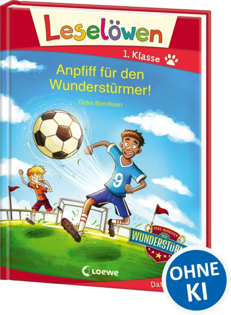 Leselöwen 1. Klasse - Anpfiff für den Wunderstürmer! - Ocke Bandixen