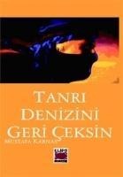 Tanri Denizini Geri Ceksin - Mustafa Karnas