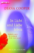 Cover-Bild zum Titel 'In Licht und Liebe leben' von 'Diana Cooper'