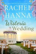 Cover-Bild zum Titel 'Wisteria Wedding (Wisteria Island, #3)' von 'Rachel Hanna'