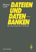 Dateien und Datenbanken - Markus Lusti