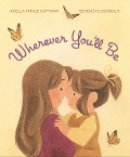 Wherever You'll Be - Ariella Prince Guttman