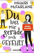 Cover-Bild zum Titel 'Du hast mir gerade noch gefehlt' von 'Mhairi McFarlane'