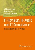Cover-Bild zum Titel 'IT-Revision, IT-Audit und IT-Compliance' von 'Aleksandra Sowa, Peter Duscha, Sebastian Schreiber'