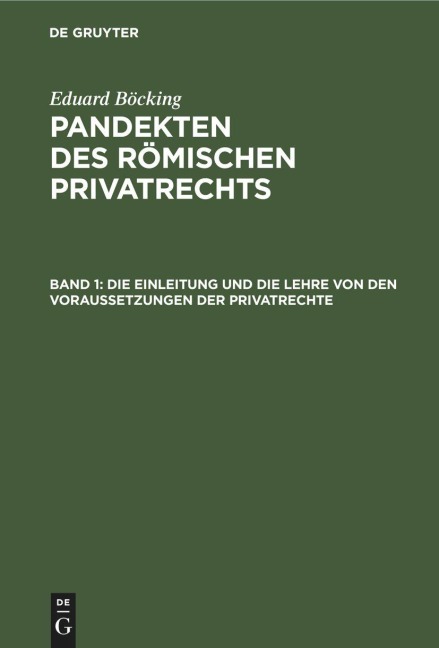 Die Einleitung und die Lehre von den Voraussetzungen der Privatrechte - Eduard Böcking