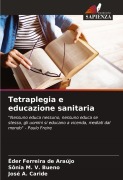 Cover-Bild zum Titel 'Tetraplegia e educazione sanitaria' von 'Éder Ferreira de Araújo, Sônia M. V. Bueno, José A. Caride'