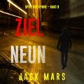 Cover-Bild zum Titel 'Ziel Neun (Spiel der Spione ¿ Band 9)' von 'Jack Mars'