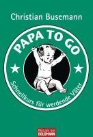 Papa To Go - Christian Busemann