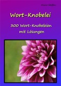 Cover-Bild zum Titel 'Wort-Knobelei' von 'Alina Steffen'