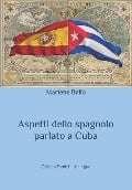 Aspetti dello spagnolo parlato a Cuba - Mariene Bello