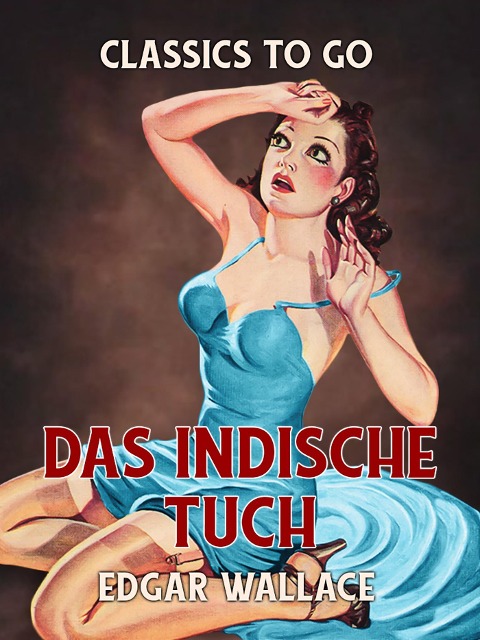 Das indische Tuch - Edgar Wallace