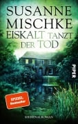 Cover-Bild zum Titel 'Eiskalt tanzt der Tod' von 'Susanne Mischke'