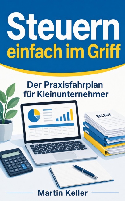 Steuern einfach im Griff - Martin Keller