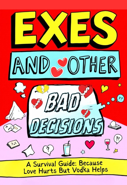 Exes And Other Bad Decisions (The Cheap Therapy Series, #3) - Michelle Ward