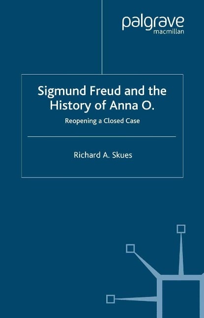 Sigmund Freud and the History of Anna O. - R. Skues