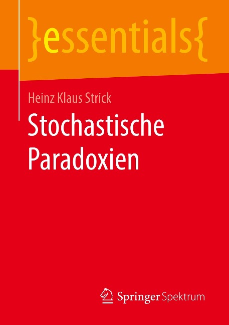 Stochastische Paradoxien - Heinz Klaus Strick