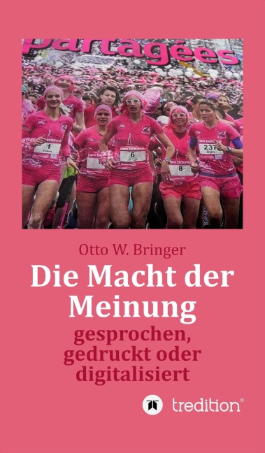 Die Macht der Meinung - Otto W. Bringer