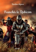Cover-Bild zum Titel 'Franchir le Rubicon' von 'Cica A'