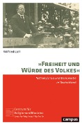 Cover-Bild zum Titel '»Freiheit und Würde des Volkes«' von 'Wilfried Loth'