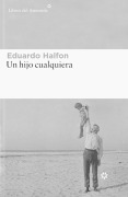Cover-Bild zum Titel 'Un Hijo Cualquiera' von 'Eduardo Halfon'